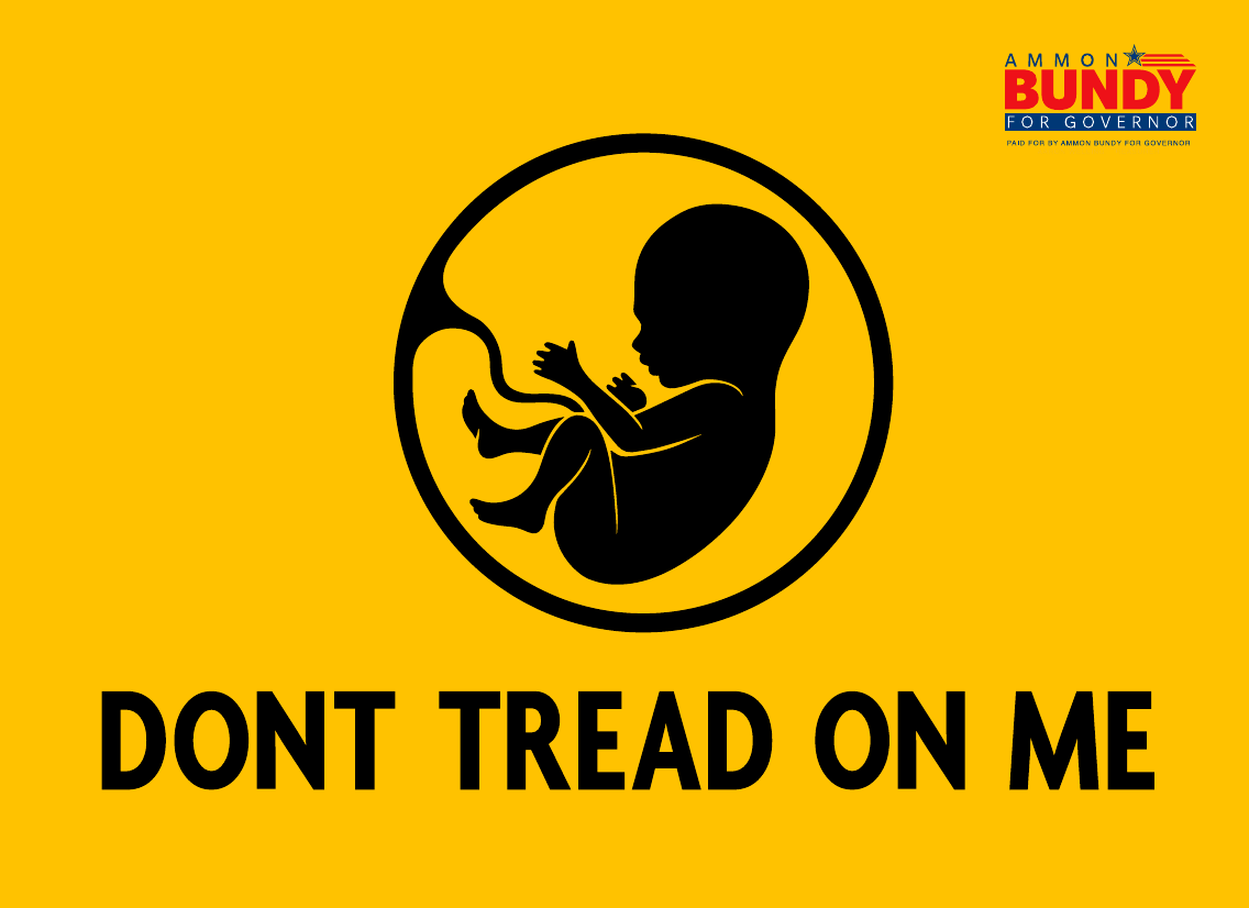 Pro-Life: Dont Tread On Me